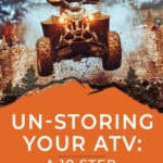 Un-Storing Your ATV: A 10 Step, How To Guide
