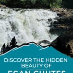 Discover the Hidden Beauty of Egan Chutes Provincial Park