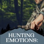 Hunting Emotions: Surprisingly New Ways of Coping with a Harvest