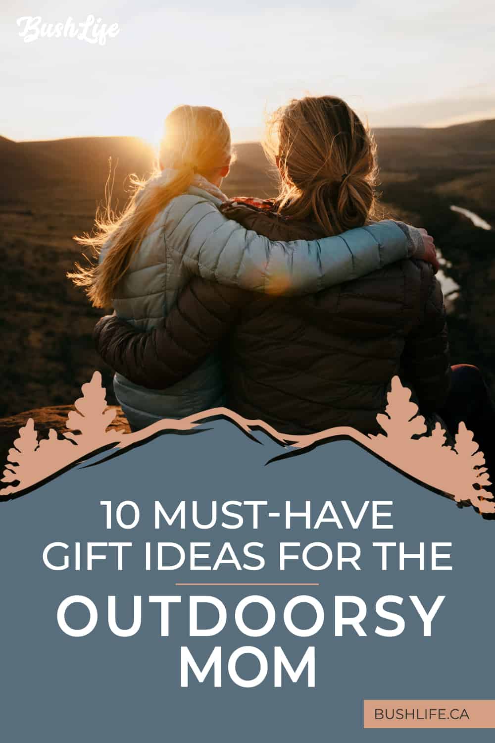 10 Must-Have Gift Ideas for the Outdoorsy Mom
